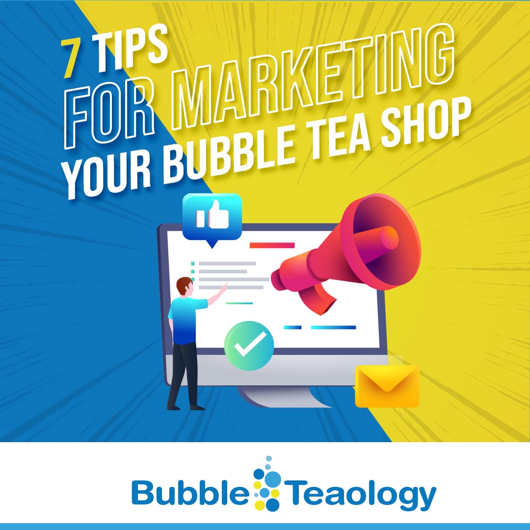 https://www.bubbleteaology.com/wp-content/uploads/2022/06/7-Tips-For-Marketing-Your-Bubble-Tea-Shop.jpg