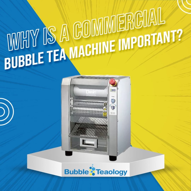 Why is a Commercial Bubble Tea Machine Important